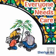 Everyone Needs Care
