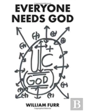 Everyone Needs God