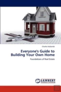 Bertrand.pt - Everyone'S Guide To Building Your Own Home