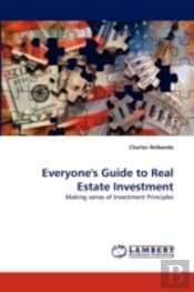 Everyone'S Guide To Real Estate Investment