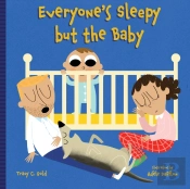 Everyone'S Sleepy But The Baby