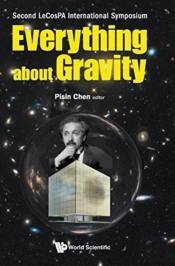 Everything About Gravity - Proceedings Of The Second Lecospa International Symposium