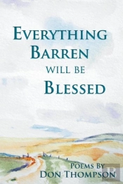 Everything Barren Will Be Blessed