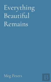 Everything Beautiful Remains