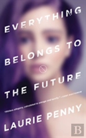 Everything Belongs To The Future