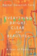 Everything Bright, Clear, And Beautiful
