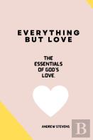 Everything But Love