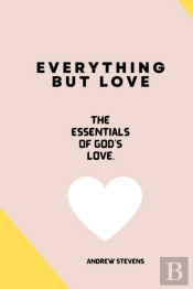 Everything But Love
