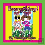 Everything!