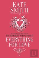Everything For Love