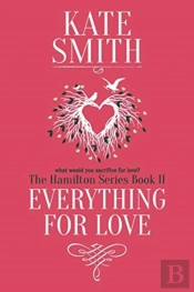 Everything For Love