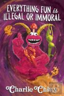 Everything Fun Is Illegal Or Immoral