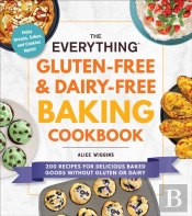 Everything Gluten-Free & Dairy-Free Baking Cookbook