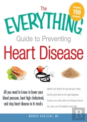 Everything Guide To Preventing Heart Disease