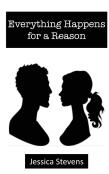 Everything Happens For A Reason