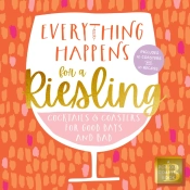 Everything Happens For A Riesling