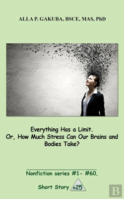 Bertrand.pt - Everything Has A Limit. Or, How Much Stress Can Our Brains And Bodies Take?