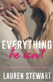 Everything He Isn'T