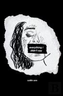 Everything I Didn'T Say