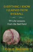 Everything I Know I Learned From Baseball