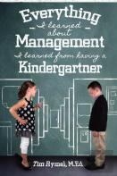 Everything I Learned About Management I Learned From Having A Kindergartner