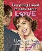 Everything I Need To Know About Love I Learned From A Little Golden Book
