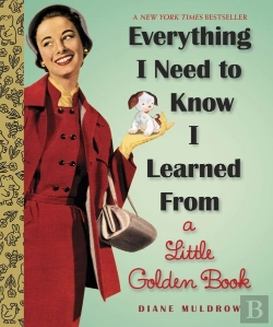 Bertrand.pt - Everything I Need To Know I Learned From A Little Golden Book
