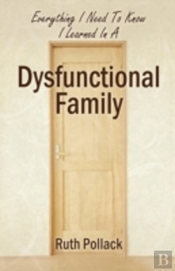 Bertrand.pt - Everything I Need To Know I Learned In A Dysfunctional Family