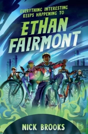 Everything Interesting Keeps Happening To Ethan Fairmont