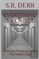 Everything Is A Choice!
