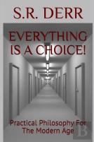Everything Is A Choice!