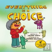 Everything Is A Choice