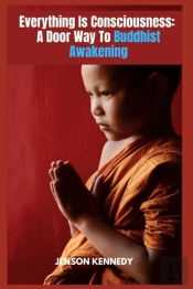 Everything Is Consciousness