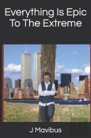 Everything Is Epic To The Extreme