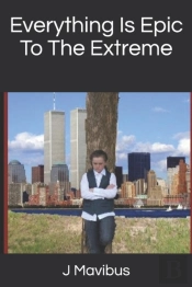 Everything Is Epic To The Extreme