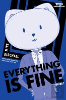 Everything Is Fine Volume Two