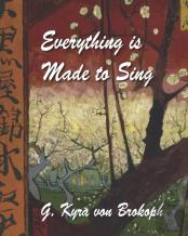 Everything Is Made To Sing