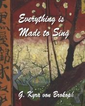 Everything Is Made To Sing