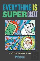 Everything Is Super Great