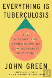 Everything is Tuberculosis