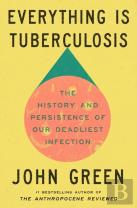 Everything is Tuberculosis