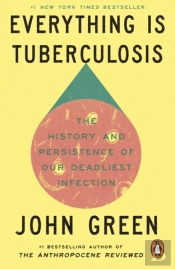 Everything Is Tuberculosis