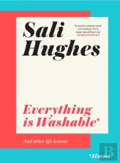 Everything Is Washable And Other Life Lessons
