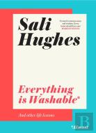 Everything Is Washable And Other Life Lessons