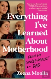 Everything I'Ve Learned About Motherhood (From My Single-Parent Dad)