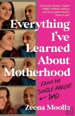 Bertrand.pt - Everything I'Ve Learned About Motherhood (From My Single-Parent Dad)