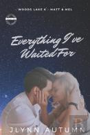 Everything I'Ve Waited For (Woods Lake 6 - Matt & Mel)