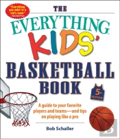 Everything Kids' Basketball Book, 5th Edition