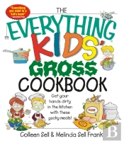 Everything Kids' Gross Cookbook