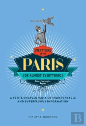 Everything (Or Almost Everything) About Paris